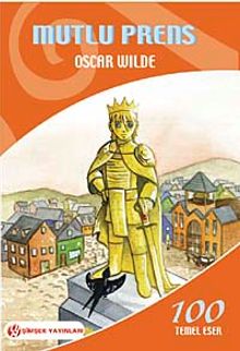 Mutlu Prens / İlköğretim Okulları İçin 100 Temel Eser