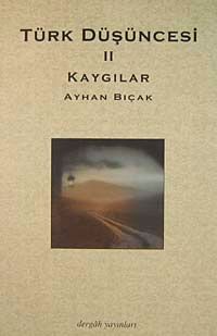 Türk Düşüncesi-II & Kaygılar