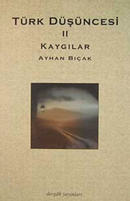 Türk Düşüncesi-II & Kaygılar