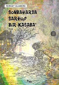 Sonbaharda Sarhoş Bir Kasaba