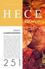 Sayı:251 Kasım 2017 Hece Aylık Edebiyat Dergisi Dosya: Alaeddin Özdenören