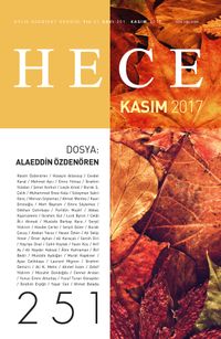Sayı:251 Kasım 2017 Hece Aylık Edebiyat Dergisi Dosya: Alaeddin Özdenören