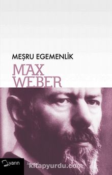 Meşru Egemenlik - Max Weber