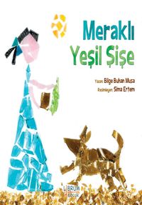 Meraklı Yeşil Şişe