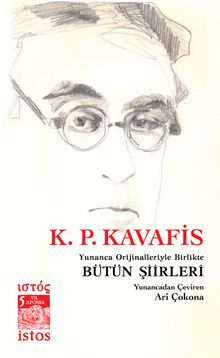 K. P. Kavafis Bütün Şiirleri & Yunanca Orijinalleriyle Birlikte