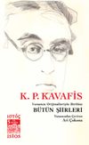 K. P. Kavafis B&uuml;t&uuml;n Şiirleri & Yunanca Orijinalleriyle Birlikte