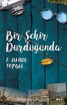 Bir Şehir Durduğunda - F. Hande Topbaş
