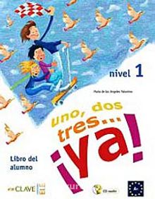 Uno, Dos, Tres... ya! 1 Libro del alumno (Ders Kitabı +Audio descargable) 7-10 yaş İspanyolca Temel Seviye