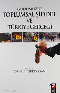 Günümüzde Toplumsal Şiddet ve Türkiye Gerçeği