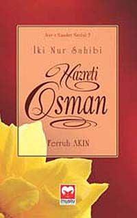 Hazreti Osman / İki Nur Sahibi ( Asr-ı Saadet Dizisi -5)