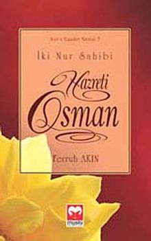 Hazreti Osman / İki Nur Sahibi ( Asr-ı Saadet Dizisi -5)