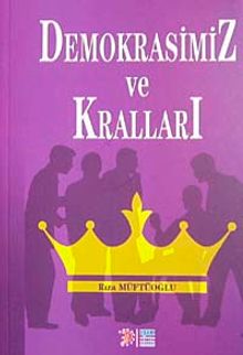 Demokrasimiz ve Krallları