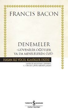 Denemeler (Karton Kapak) & Güvenilir Öğütler ya da Meselelerin Özü