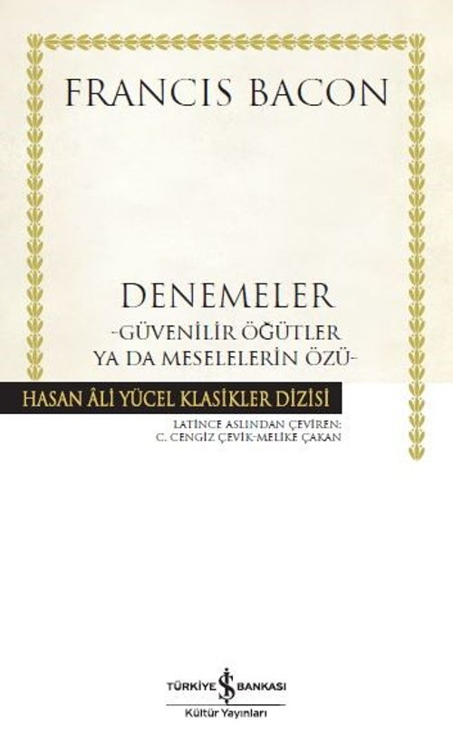Denemeler (Karton Kapak) & Güvenilir Öğütler ya da Meselelerin Özü