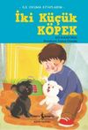 İki K&uuml;&ccedil;&uuml;k K&ouml;pek / İlk Okuma Kitaplarım