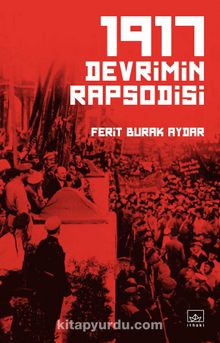 1917 Devrimin Rapsodisi - Ferit Burak Aydar