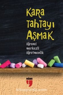 Kara Tahtayı Aşmak & Öğrenci Merkezli Öğretmenlik - Hatice Işılak