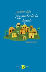 Gençler İçin Peygamberlerin Hayatı 