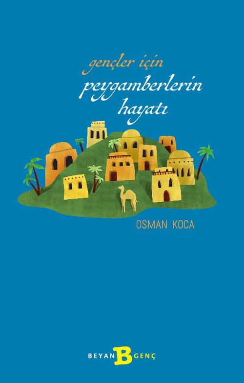 Gençler İçin Peygamberlerin Hayatı 