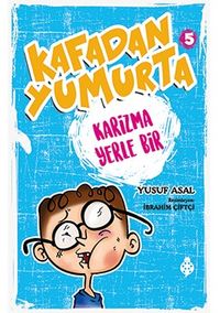 Kafadan Yumurta 5: Karizma Yerle Bir