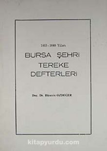 1463-1640 Yılları Bursa Şehri Tereke Defterleri / 36-D-10