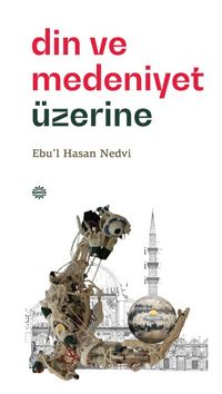 Din ve Medeniyet Üzerine 