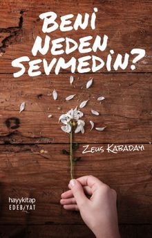 Beni Neden Sevmedin?