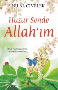 Huzur Sende Allah'ım