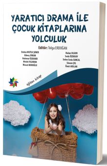 Yaratıcı Drama ile Çocuk Kitaplarına Yolculuk