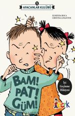 Bam! Pat! Güm! / Afacanlar Kulübü 1