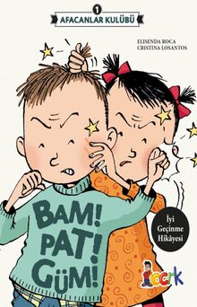 Bam! Pat! Güm! / Afacanlar Kulübü 1