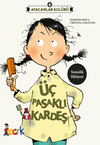 &Uuml;&ccedil; Pasaklı Kardeş / Afacanlar Kul&uuml;b&uuml; 6