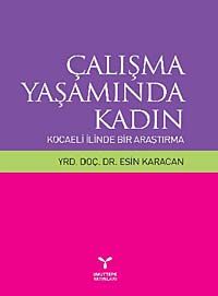 Çalışma Yaşamında Kadın & Kocaeli  İlinde Bir Araştırma