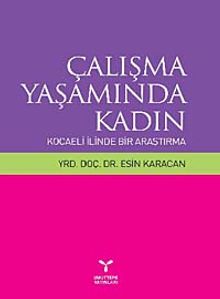 Çalışma Yaşamında Kadın & Kocaeli  İlinde Bir Araştırma