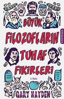 Büyük Filozofların Tuhaf Fikirleri - Gary Hayden