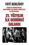 21. Y&uuml;zyılın İlk Devrimci Dalgası & Fransa ve Yunanistan'dan Arap İsyanı, The Occupy Hareketleri ve K&uuml;rt Baharına