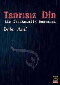 Tanrısız Din & Bir İtaatsizlik Denemesi