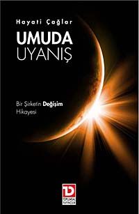 Umuda Uyanış & Bir Şirketin Değişim Hikayesi