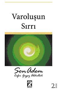 Varoluşun Sırrı & Son Adem
