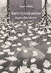 Sürgün'ün Seyir Defteri & Göçmenliğin Halleri