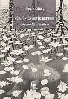 Sürgün'ün Seyir Defteri & Göçmenliğin Halleri