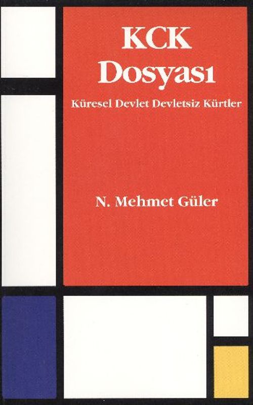 KCK Dosyası & Küresel Devlet Devletsiz Kürtler