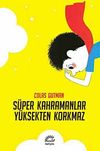 S&uuml;per Kahramanlar Y&uuml;ksekten Korkmaz