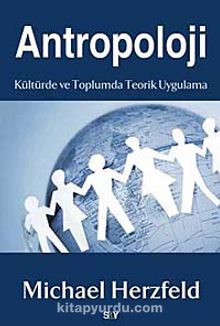 Antropoloji & Kültürde ve Toplumda Teorik Uygulama