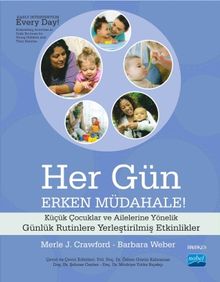 Her Gün Erken Müdahale! & Küçük Çocuklar ve Ailelerine Yönelik Günlük Rutinlere Yerleştirilmiş Etkinlikler 