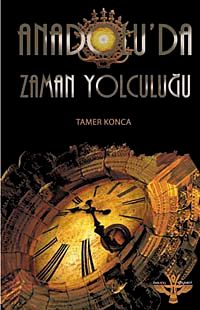 Anadolu'da Zaman Yolculuğu