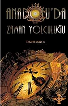 Anadolu'da Zaman Yolculuğu