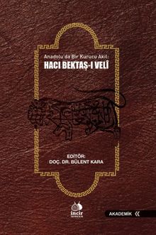 Anadoluda Bir Kurucu Akıl Hacı Bektaş-ı Veli