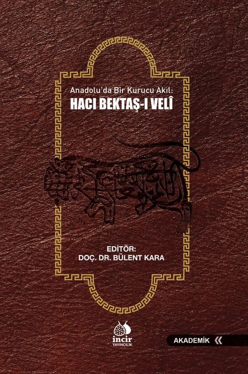 Anadoluda Bir Kurucu Akıl Hacı Bektaş-ı Veli