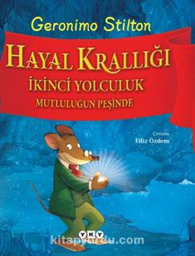 Hayal Krallığı & İkinci Yolculuk Mutluluğun Peşinde - Geronimo Stilton